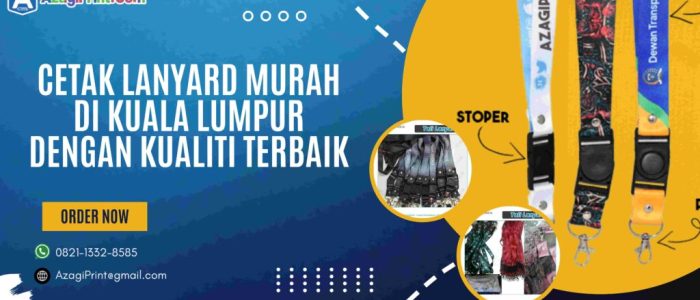Percetakan Lanyard Terbaik di Kuala Lumpur – Kualiti Tinggi, Harga Berpatutan, Rekaan Unik